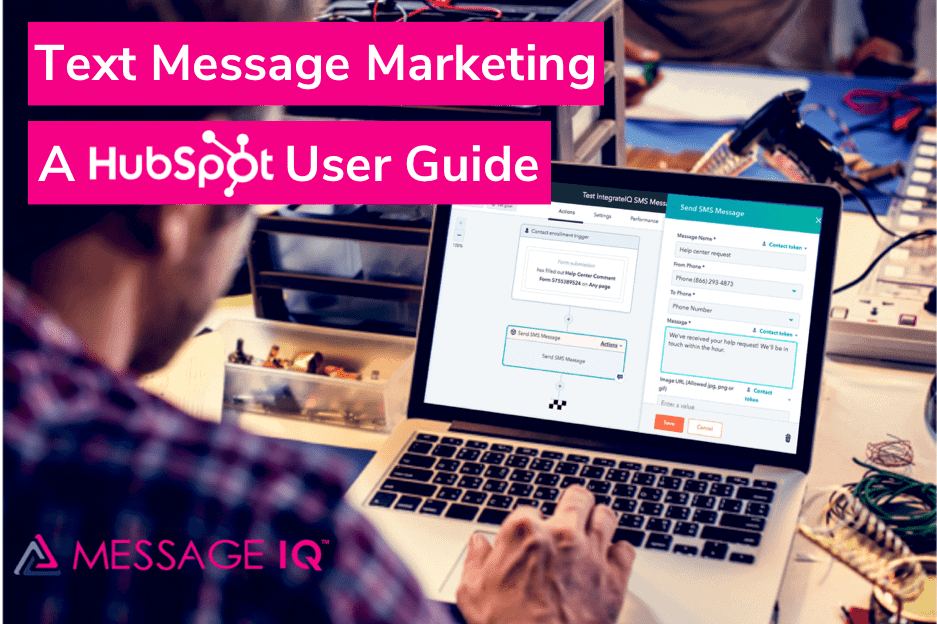 Text Message Marketing: A HubSpot Users Guide