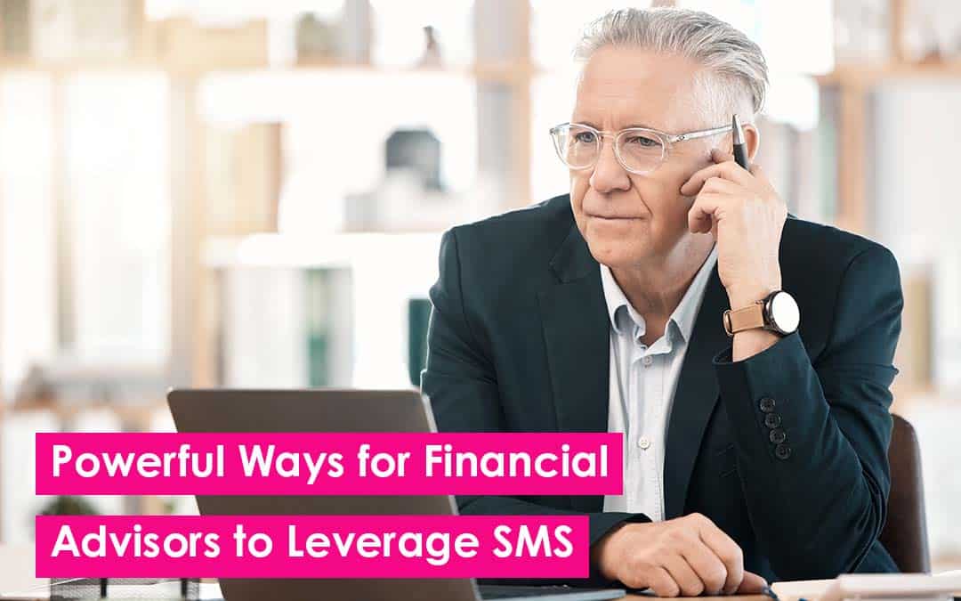 The Power of SMS for Financial Advisors