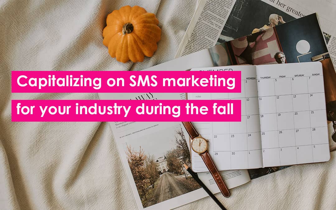 How industries are capitalizing on SMS marketing during the fall and holiday season