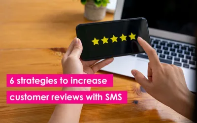 6 strategies to increase customer reviews with SMS