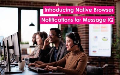 Introducing Native Browser Notifications for Message IQ