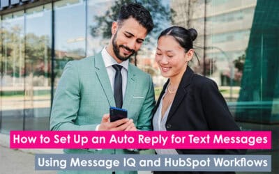 How to Set Up an Auto Reply for iPhone Text Messages Using Message IQ and HubSpot Workflows