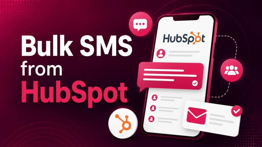 How to Send Bulk SMS From HubSpot Using Message IQ